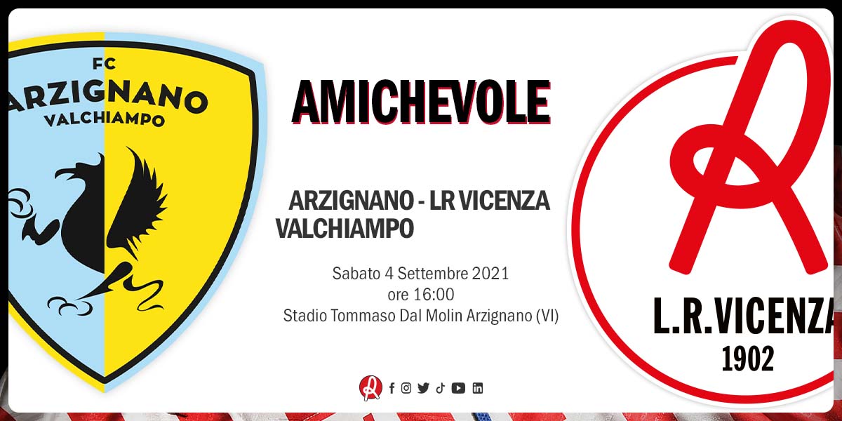 Arzignano Valchiampo-L.R. Vicenza, amichevole fissata il 4 settembre: le info sui biglietti